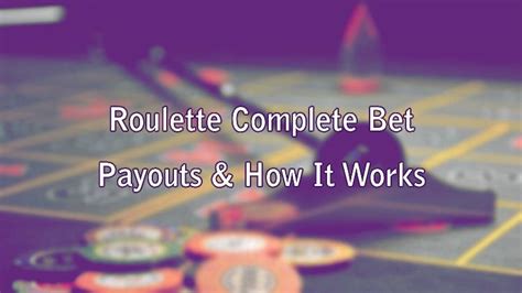 complete bet|How to Play Roulette .